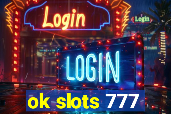 ok slots 777